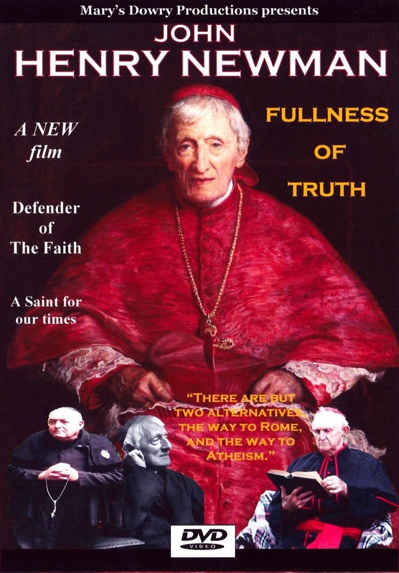 John Henry Newman DVD Film from Mary's Dowry Productions