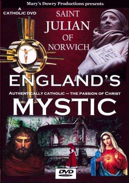 Julian of Norwich: England's Mystic, Revelations of Divine Love,