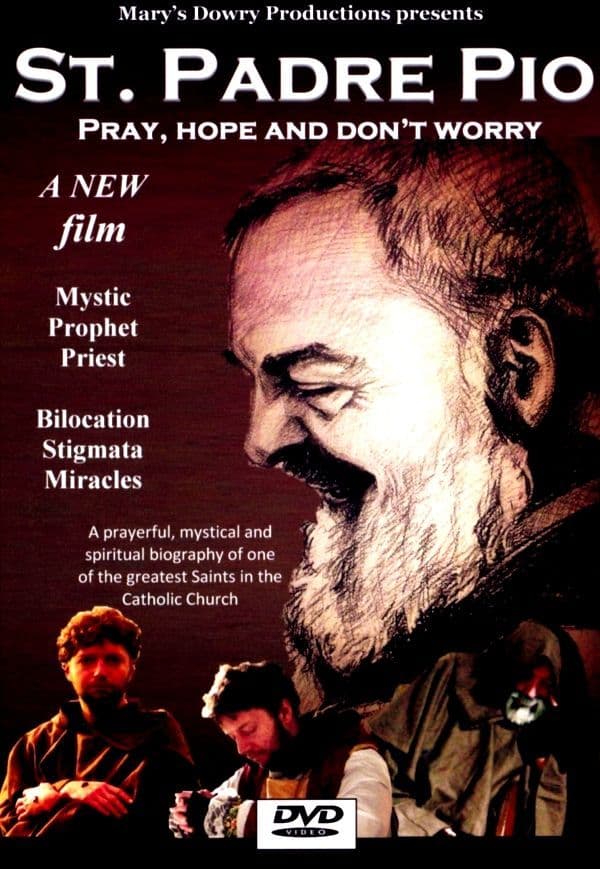 Saint Padre Pio, Pray, Hope and Don't Worry, . Spiritual Warrior, DVD, Film