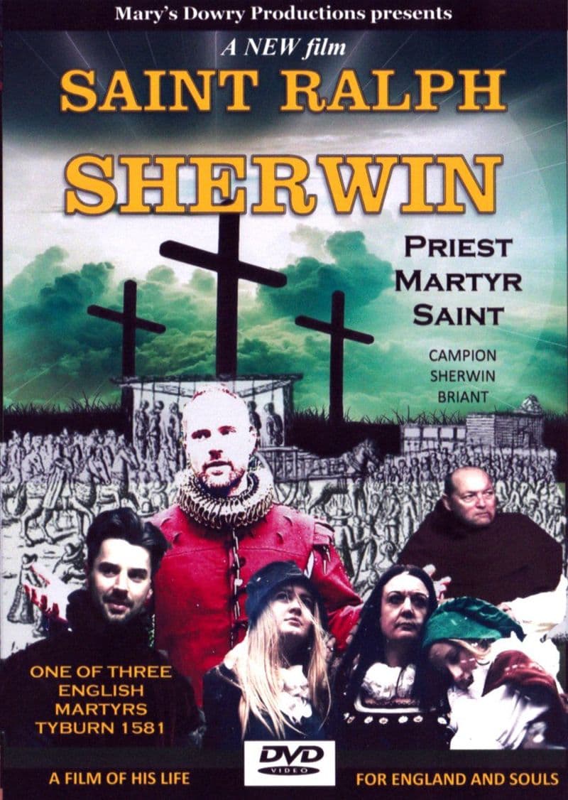 Ralph Sherwin, English Martyr, A Film of his life.