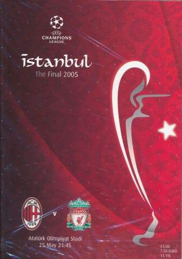 2005 UEFA Champions League Final Liverpool v AC Milan - Famous Istanbul match! official programme