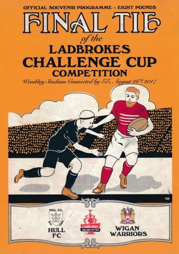 2017 RUGBY LEAGUE CHALLENGE CUP FINAL PROGRAMME Hull FC v Wigan Warriors @ Wembley Stadium