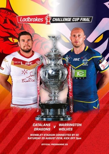 2018 RUGBY LEAGUE CHALLENGE CUP FINAL PROGRAMME Catalan Dragons v Warrington Wolves Wembley Stadium