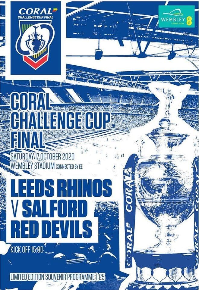 2020 RUGBY LEAGUE CHALLENGE CUP FINAL PROGRAMME Leeds Rhinos v Salford Red Devils @ Wembley Stadium
