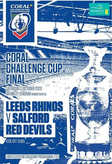 2020 RUGBY LEAGUE CHALLENGE CUP FINAL PROGRAMME Leeds Rhinos v Salford Red Devils @ Wembley Stadium