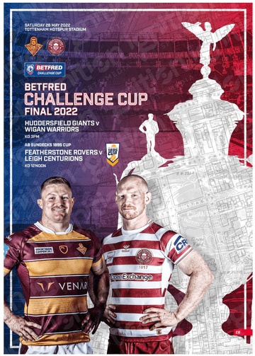 2022 RUGBY LEAGUE CHALLENGE CUP FINAL PROGRAMME Wigan v Huddersfield @ Tottenham Hotspur Stadium