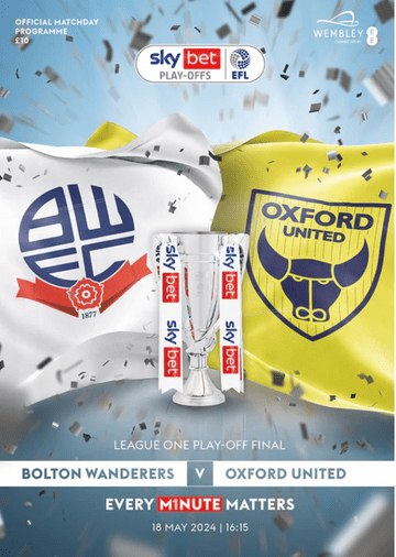 2024 League One Play Off Final Bolton v Oxford United - official match programme