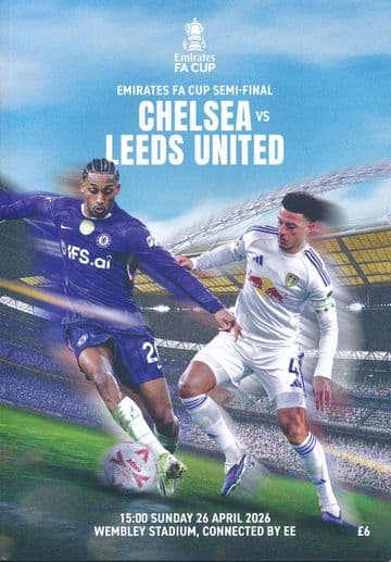 2026 FA Cup  Semi Final  Leeds United v Chelsea -  official match programme IN STOCK NOW!