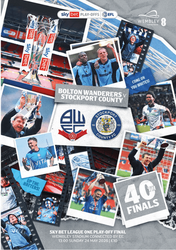 2026 League One Play Off Final  Bolton Wanderers v Stockport County - official match programme