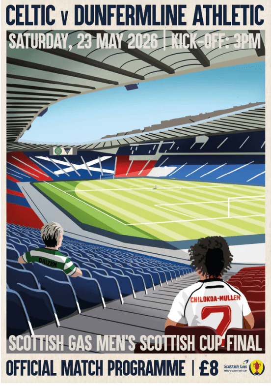 2026 Scottish Cup Final  Celtic v Dunfermline Athletic - official match programme IN STOCK NOW!