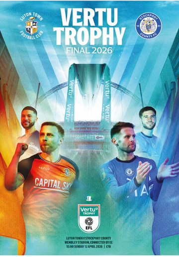 2026 Vertu Trophy Final Luton Town v Stockport County - official match programme IN STOCK NOW!