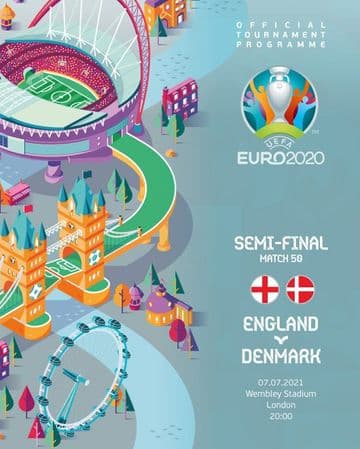 Euro 2020 - Semi Final 2 England v Denmark @ Wembley stadium - official programme