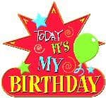 Today Its My Birthday Pin Badge
