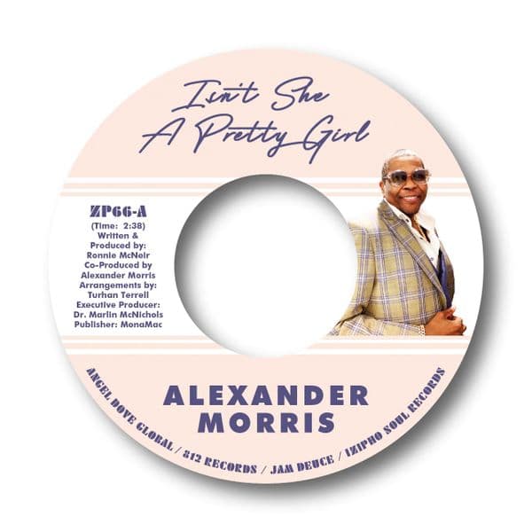 ALEXANDER MORRIS - ISN'T SHE A PRETTY GIRL / LOVE'S KNOCKIN'