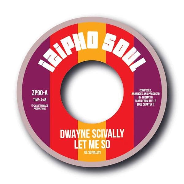 DWAYNE SCIVALLY - LET ME SO / IS IT ME