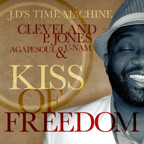J.D's TIME MACHINE - KISS OF FREEDOM.