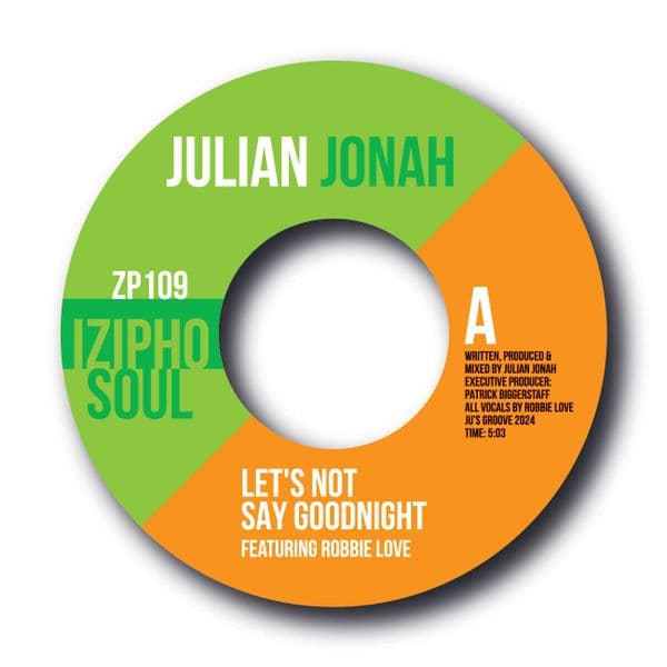 JULIAN JONAH feat. ROBBIE LOVE - LET'S NOT SAY GOOD NIGHT / JUST CAN'T WAIT
