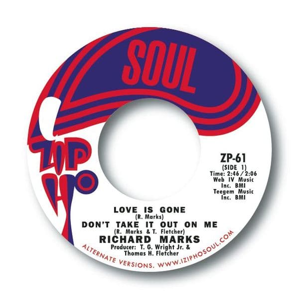 RICHARD MARKS - LOVE IS GONE / DON’T TAKE IT OUT ON ME / I CAN’T STAND.