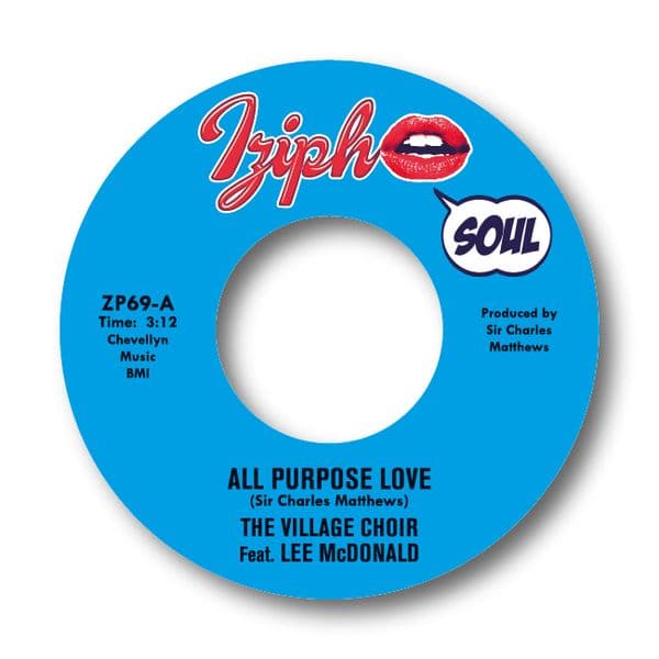 THE VILLAGE CHOIR Feat. LEE McDONALD - ALL PURPOSE LOVE b/w SWEET HOT LIPS. SOLD OUT