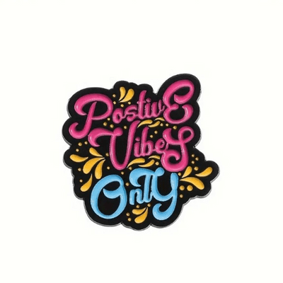 Positive Vibes Pin Badge for Hats and Bags
