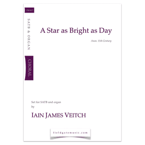 A Star as Bright as Day (SATB & Organ) Iain James Veitch