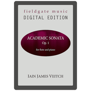 Academic Sonata Op. 1 (for flute and piano) DIGITAL DOWNLOAD Iain James Veitch