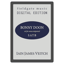 Bonny Soon (SATB) Iain James Veitch MULTI-COPY DIGITAL EDITION