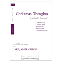 Christmas Thoughts  (SATB & Organ) Iain James Veitch