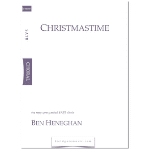 Christmastime (SATB & solo Soprano )  Ben Heneghan