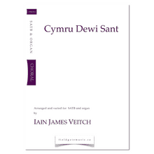 Cymru Dewi Sant (SATB & Organ) Iain James Veitch