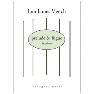 Iain James Veitch -  Prelude and Fugue