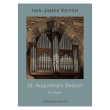 Iain James Veitch -  St. Augustine's Beacon (Organ)