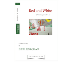 Red and White (SATB & Piano) Ben Heneghan