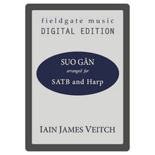 Suo Gân (SATB & Harp) Iain James Veitch MULTI-COPY DIGITAL EDITION