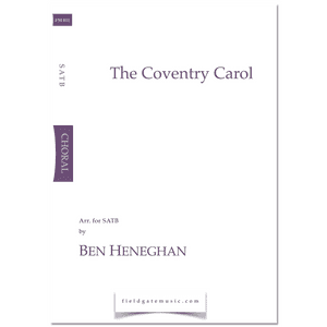 The Coventry Carol  (SATB) arr. Ben Heneghan