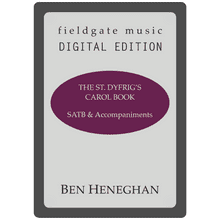 The St. Dyfrig's Carol Book - BEN HENEGHAN - SATB & Accompaniments MULTI-COPY DIGITAL EDITION