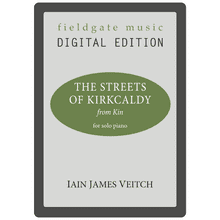 The Streets of Kirkcaldy (from Kin) DIGITAL - Iain James Veitch