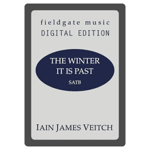 The Winter it is past (SATB) Iain James Veitch MULTI-COPY DIGITAL EDITION (1)