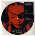 DARK BALLET - 7" PICTURE DISC (MADAME X COLLECTION)