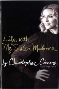 LIFE WITH MY SISTER MADONNA - CHRISTOPHER CICCONE SOFTBACK BOOK