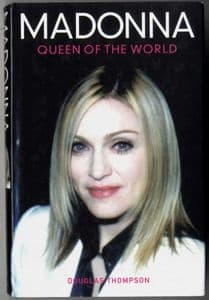MADONNA : QUEEN OF THE WORLD - HARDBACK BIOGRAPHY BOOK