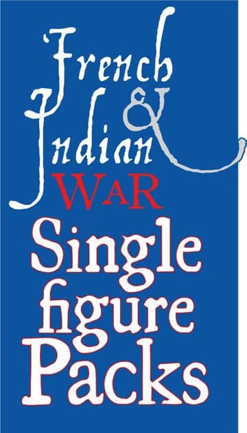French & Indian War Single Figure Packs