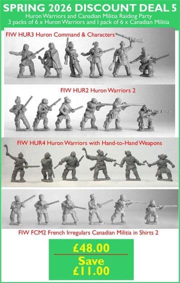 SPRING 2026 DISCOUNT DEAL 5 Huron Warriors and Canadian Militia Raiding Party