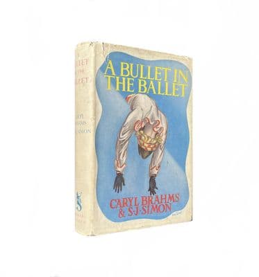 A Bullet In the Ballet by Caryl Brahms & S.J. Simon First Edition Michael Joseph Ltd 1937