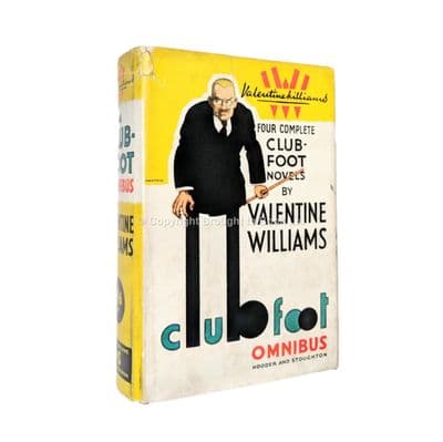 A Clubfoot Omnibus by Valentine Williams Four Complete Clubfoot Novels First Edition Hodder & Stough