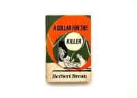 A Collar For the Killer by Herbert Brean First Edition Heinemann 1957