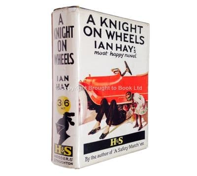 A Knight on Wheels - Ian Hay - First Edition 1914