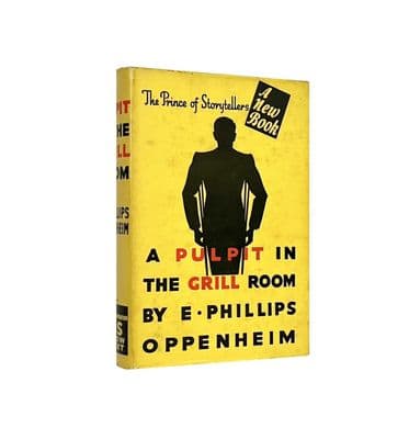 A Pulpit In the Grill Room by E. Phillips Oppenheim First Edition Hodder & Stoughton 1938