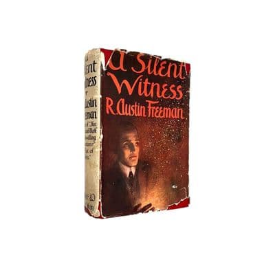 A Silent Witness – 1914 1st/1st – F/F – R. Austin Freeman [INSCRIBED & SIGNED]