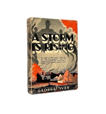 A Storm is Rising by George Dyer First Edition Houghton Mifflin Company 1934